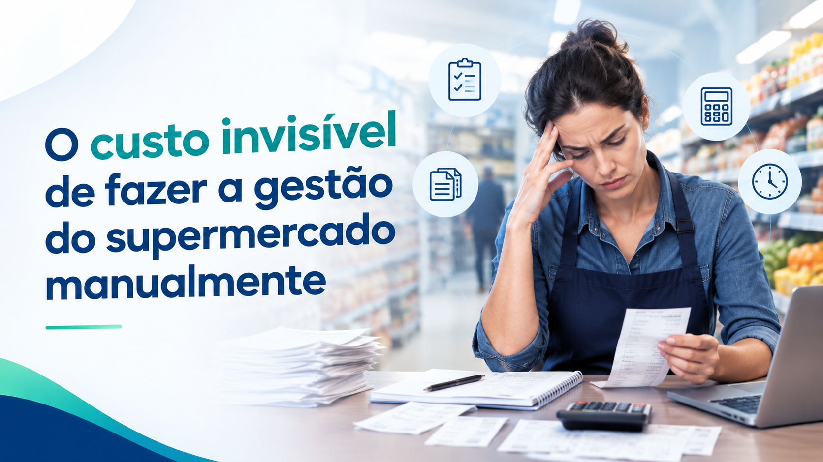 O custo invisível de fazer a gestão do supermercado manualmente