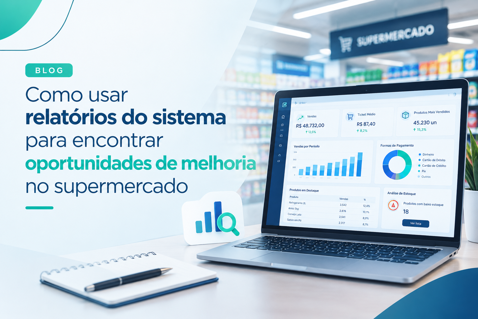 Como usar relatórios do sistema para encontrar oportunidades de melhoria no supermercado